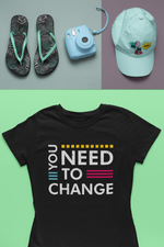 You Need To Change