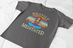 Heavily Meditated