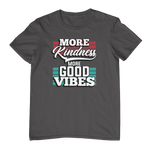 More Kindness More Good Vibes