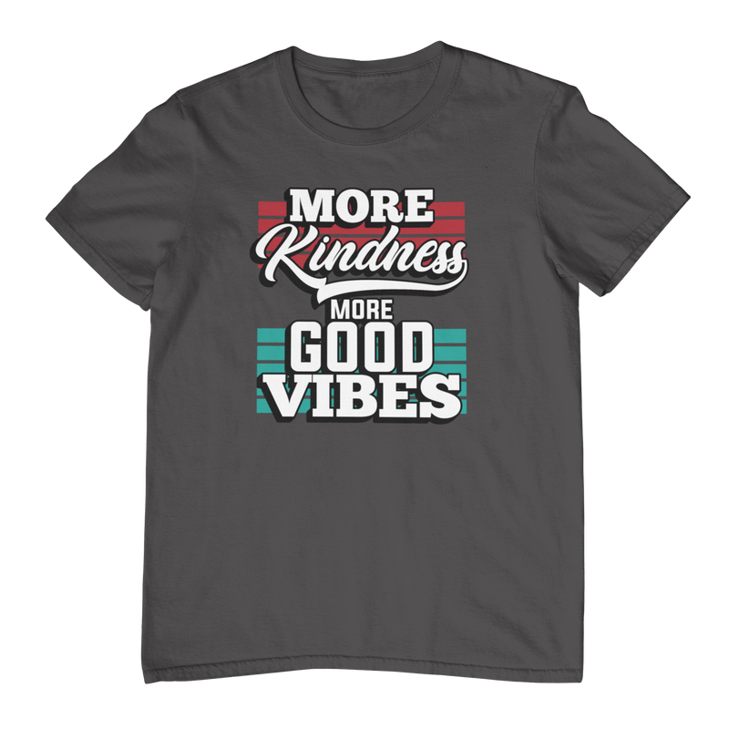 More Kindness More Good Vibes