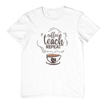 Coffee Teach Repeat