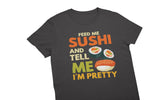 Feed Me Sushi and Tell Me I’m Pretty
